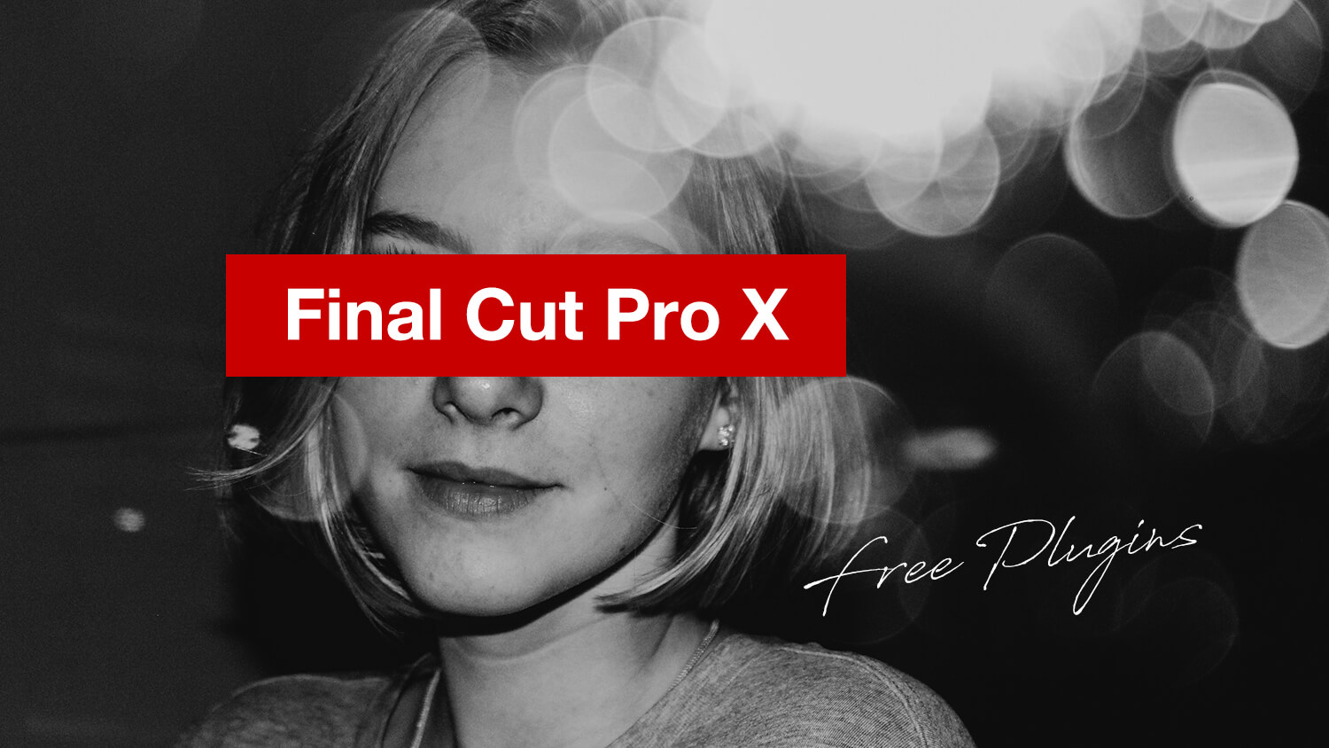 Final Cut Pro X おすすめ「無料」プラグイン